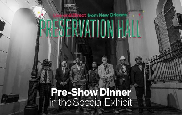 More Info for Pre-Show Dinner: Preservation Hall Jazz Band
