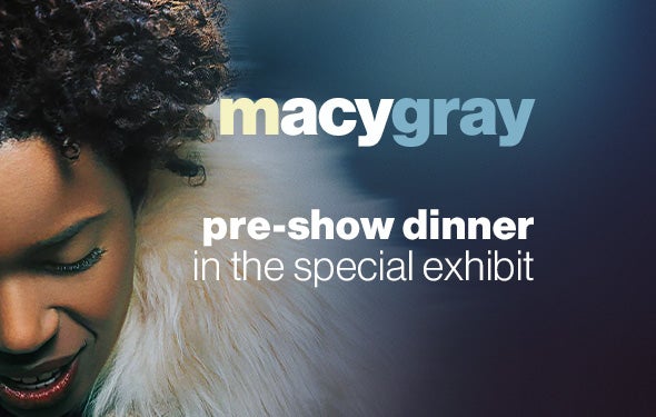 More Info for Pre-Show Dinner: Macy Gray
