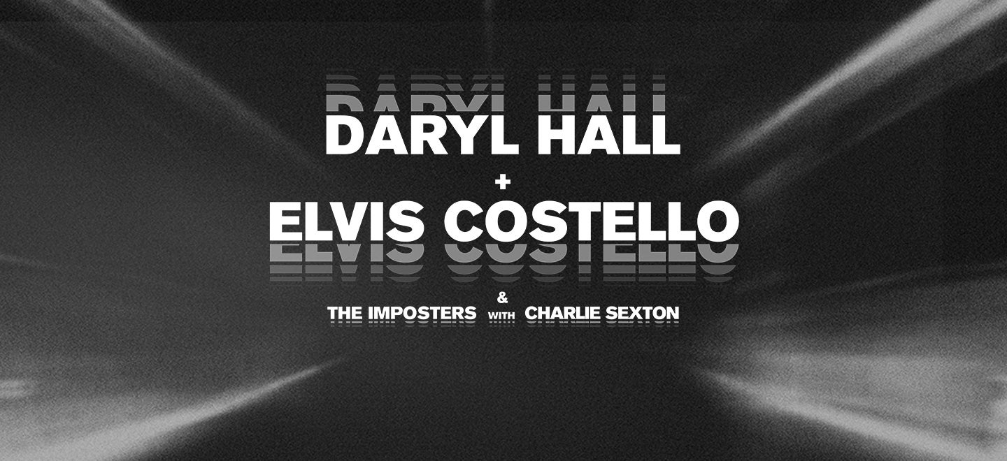 Daryl Hall + Elvis Costello & The Imposters with Charlie Sexton