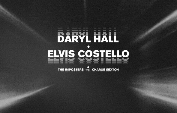 More Info for Daryl Hall + Elvis Costello & The Imposters with Charlie Sexton