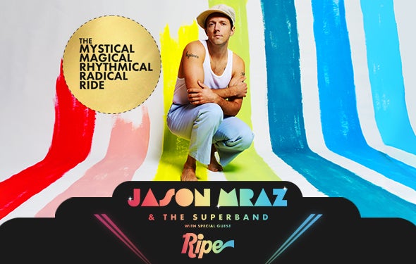 More Info for Jason Mraz & The Superband with special guest Ripe