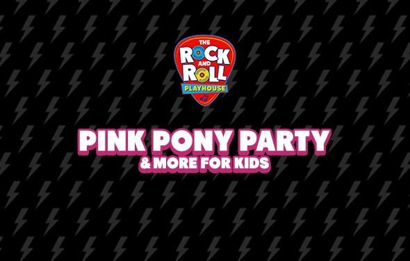 More Info for The Rock and Roll Playhouse: Pink Pony Party