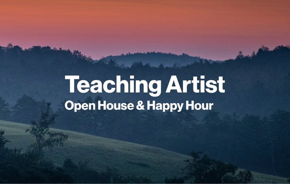 More Info for Teaching Artist Open House & Happy Hour