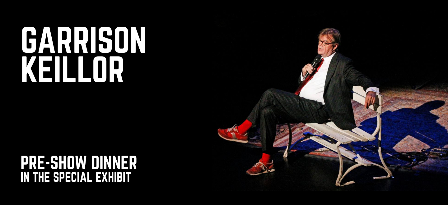 Pre-Show Dinner: Garrison Keillor