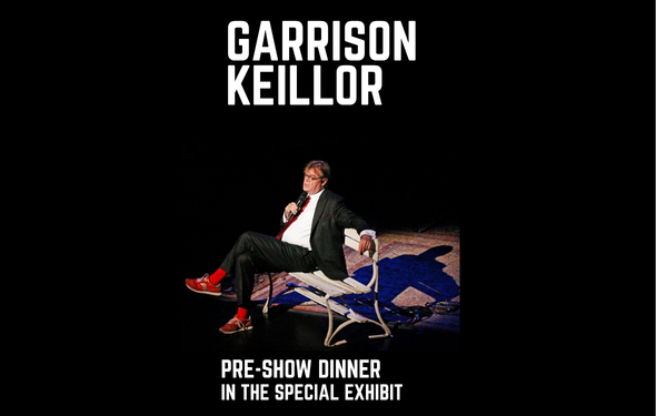 More Info for Pre-Show Dinner: Garrison Keillor
