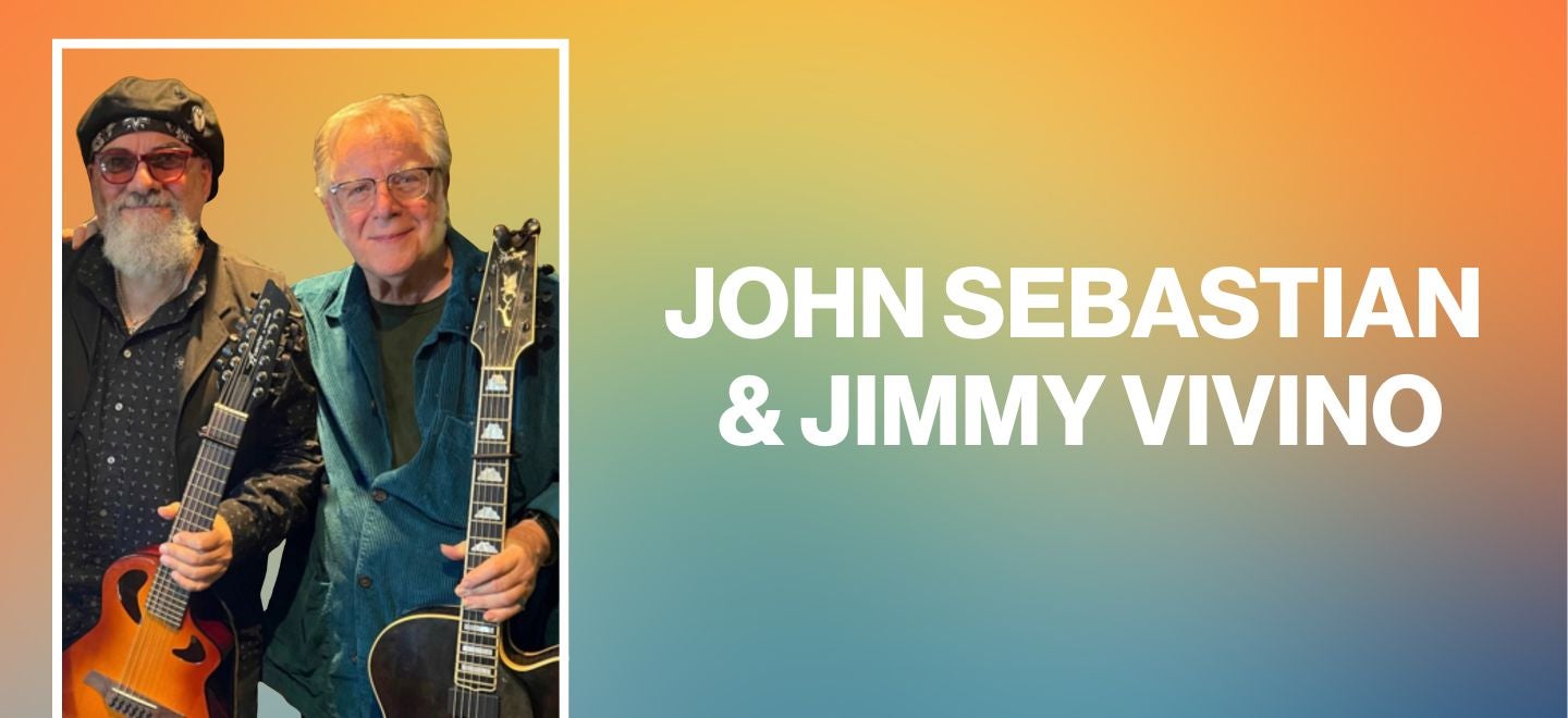 John Sebastian & Jimmy Vivino